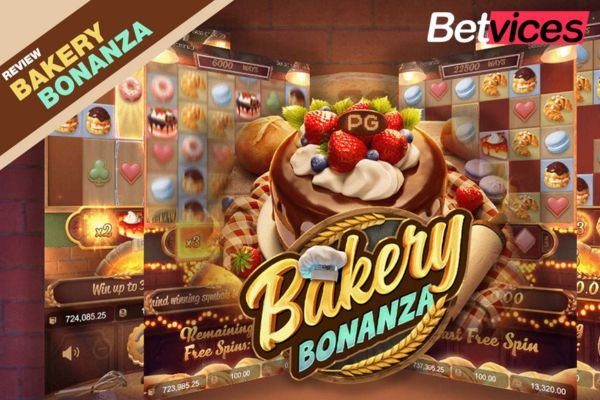 Betvice เกม Bakery Bonanza สล็อตเบเกอรี่โบนันซ่า