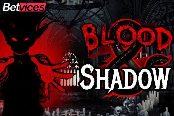 Betvice เกม Blood And Shadow 2 สล็อต บลัด แอนด์ ชาโดว์ 2