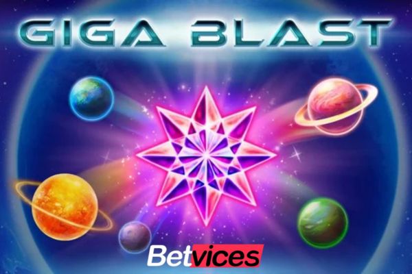 Betvice เกม Giga Blast สล็อตกิก้าบลาสท์