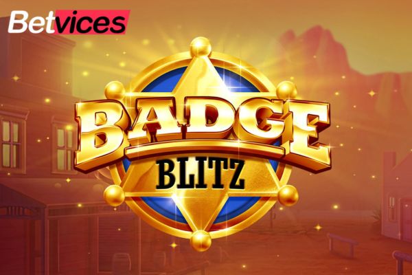 Betvice เกม Badge Blitz สล็อตแบดเดจ บลิทซ์ นายอำเภอ แห่งรัฐเทคซัส